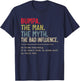Bumpa The Man The Myth The Bad Influence He Knows Everything T-Shirt - T-Shirt | Navy