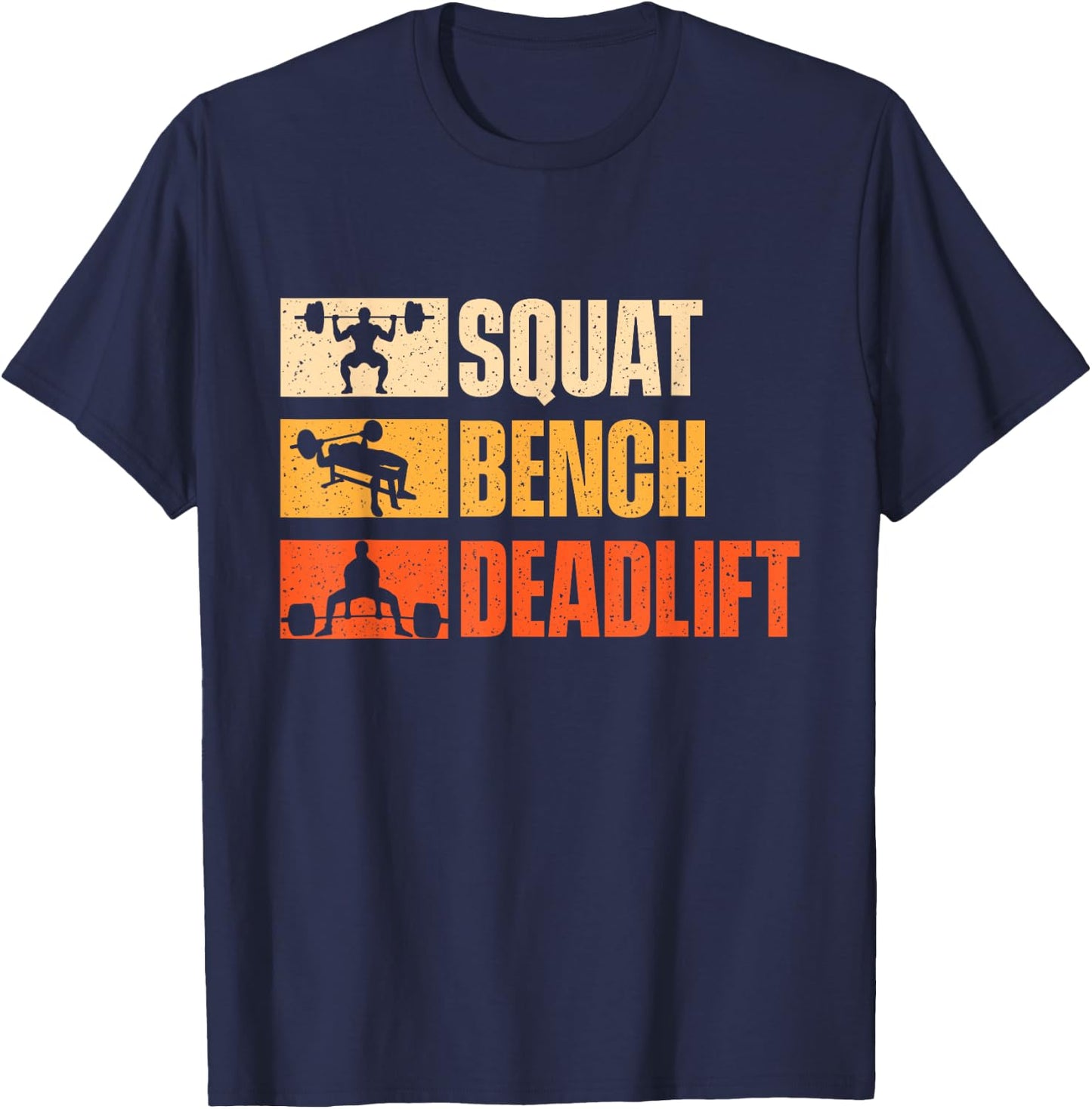 Squat Bench Deadlift - Workout Gym Weightlifting T-Shirt - T-Shirt | Navy