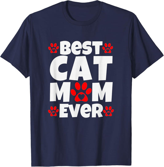 Best Cat Mom Ever Mothers Day Present Cute Cat Slogan T-Shirt - T-Shirt | Navy