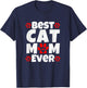 Best Cat Mom Ever Mothers Day Present Cute Cat Slogan T-Shirt - T-Shirt | Navy