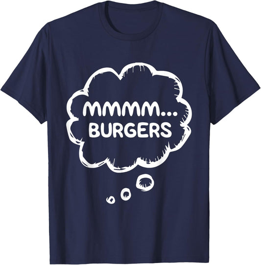 Mmmmm... Burgers Funny Food BBQ Cookout Humor Meat Lover T-Shirt - T-Shirt | Navy