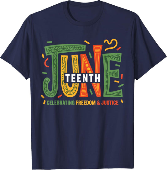 Juneteenth Celebrating Black Freedom & Justice T-Shirt - T-Shirt | Navy