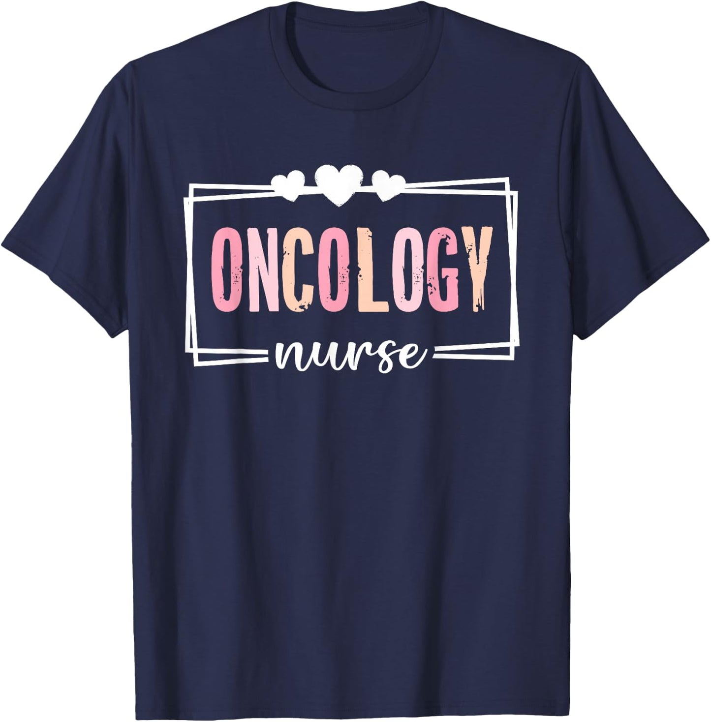 Oncology Nurse Nursing Nurses Cancer Oncology Nurse T-Shirt - T-Shirt | Navy