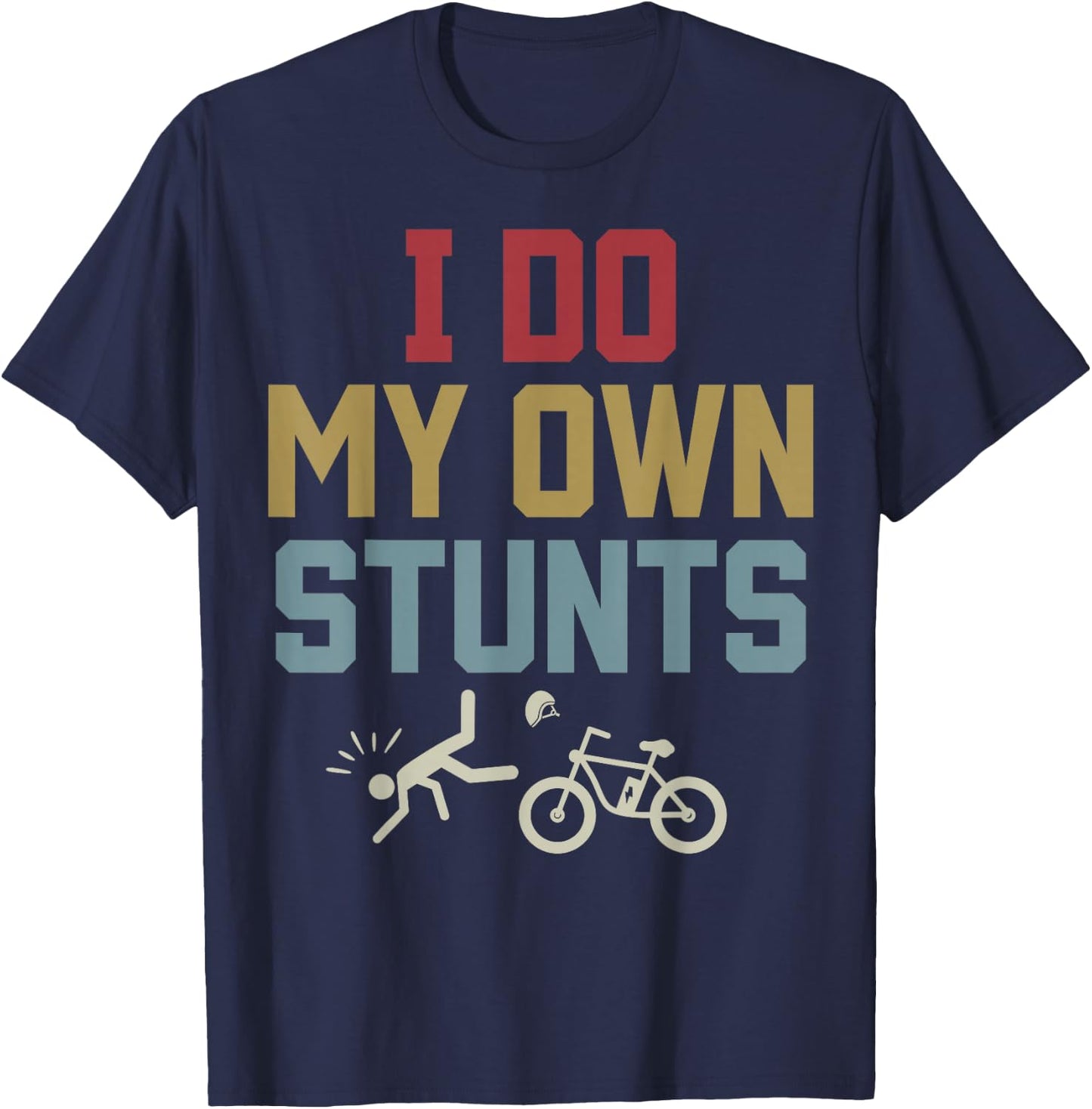 Retro I Do My Own Stunts E-Bike Funny Biking EBike Biker Men T-Shirt - T-Shirt | Navy