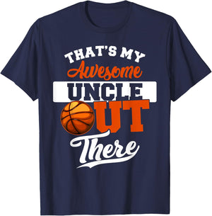 That's my Awesome Uncle out there Basketball T-Shirt - T-Shirt | Navy