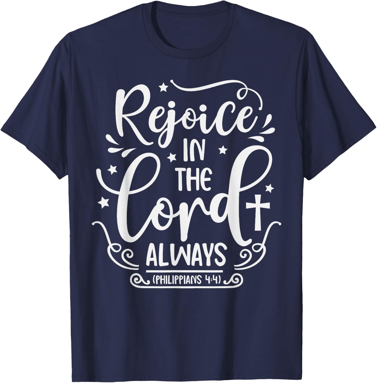 Rejoice In The Lord Always Bible Verse Pastor T-Shirt - T-Shirt | Navy