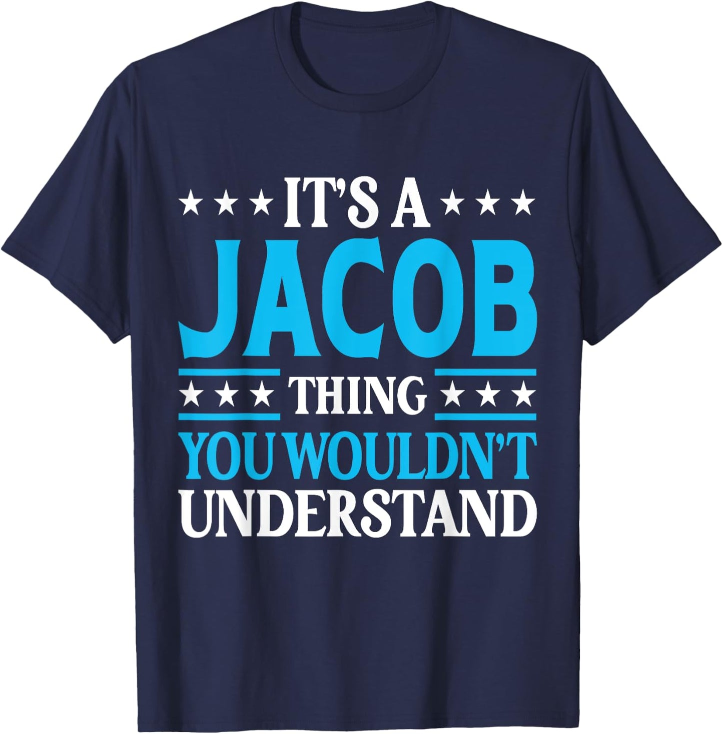 It's A Jacob Thing Surname Funny Team Family Last Name Jacob T-Shirt - T-Shirt | Navy