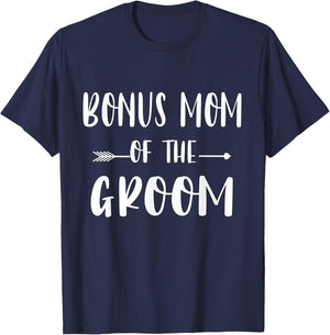 Bonus Mom Of The Groom Wedding Party Matching Bridal Party T-Shirt - T-Shirt | Navy