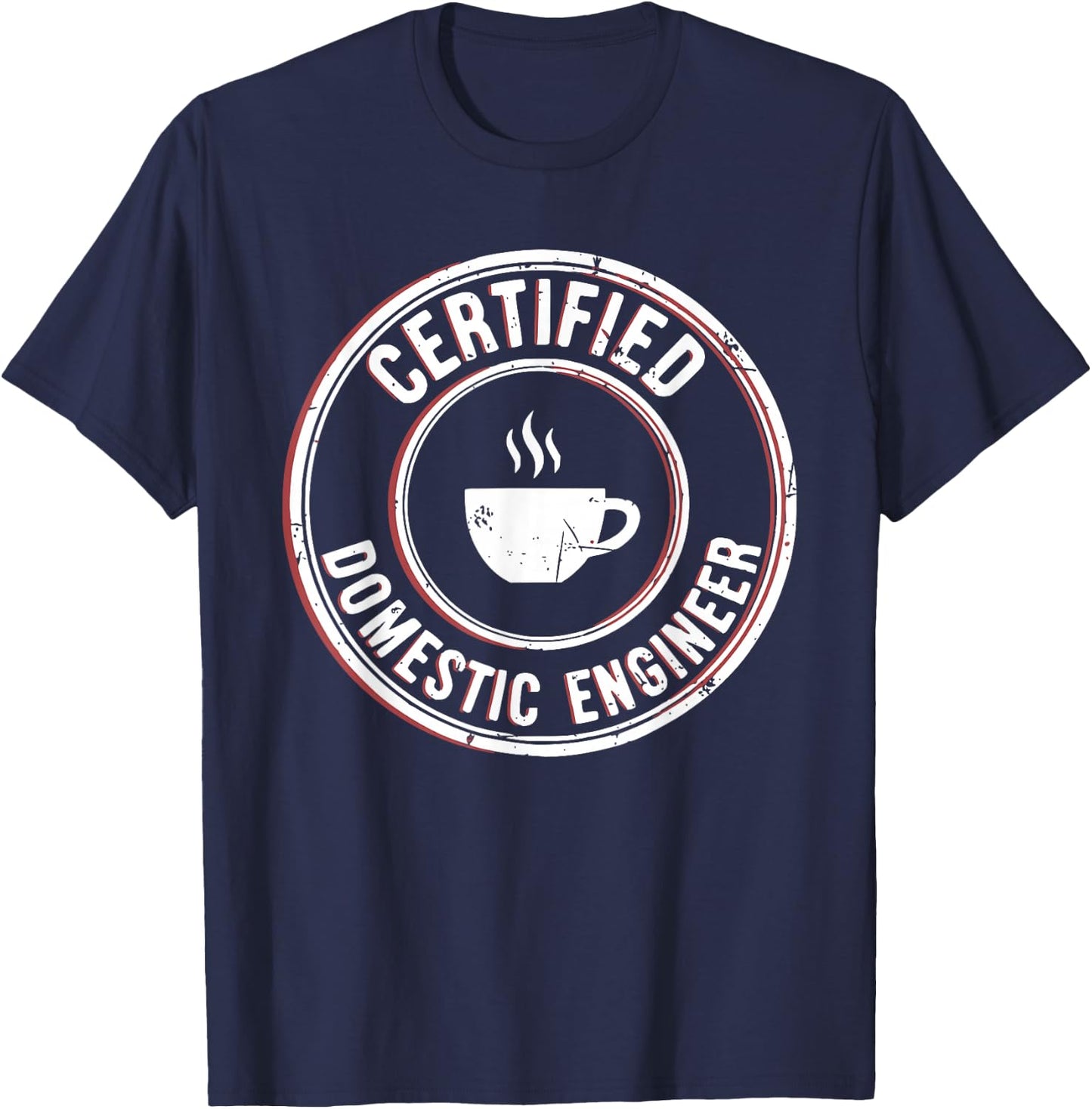 Certified Domestic Engineer Funny Stay at Home Dad Mom T-Shirt - T-Shirt | Navy