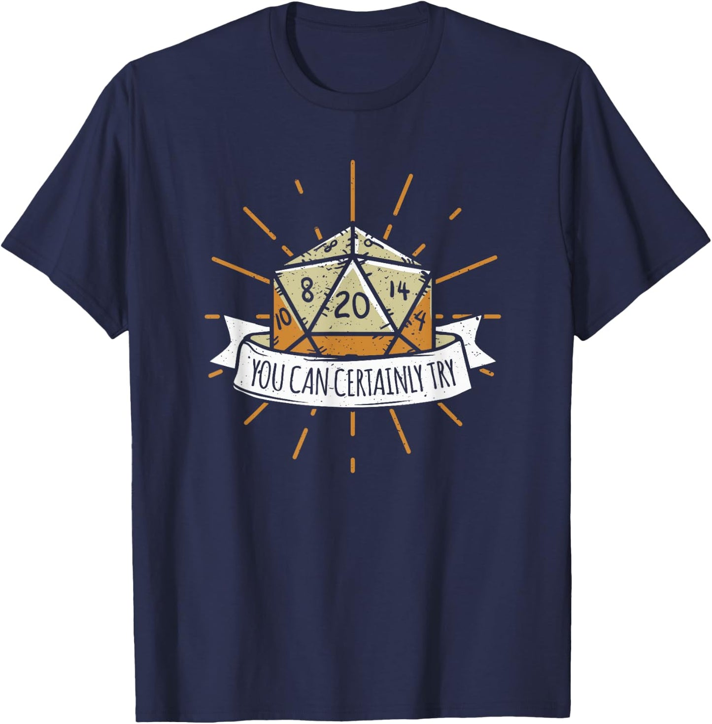 Nerd Tischspiel Dungeon You Can Certainly Try Dragon Dice Wizard Gamer Adult Women's Black Modern Classic Crew Collar Short Sleeve T-Shirt - T-Shirt | Navy