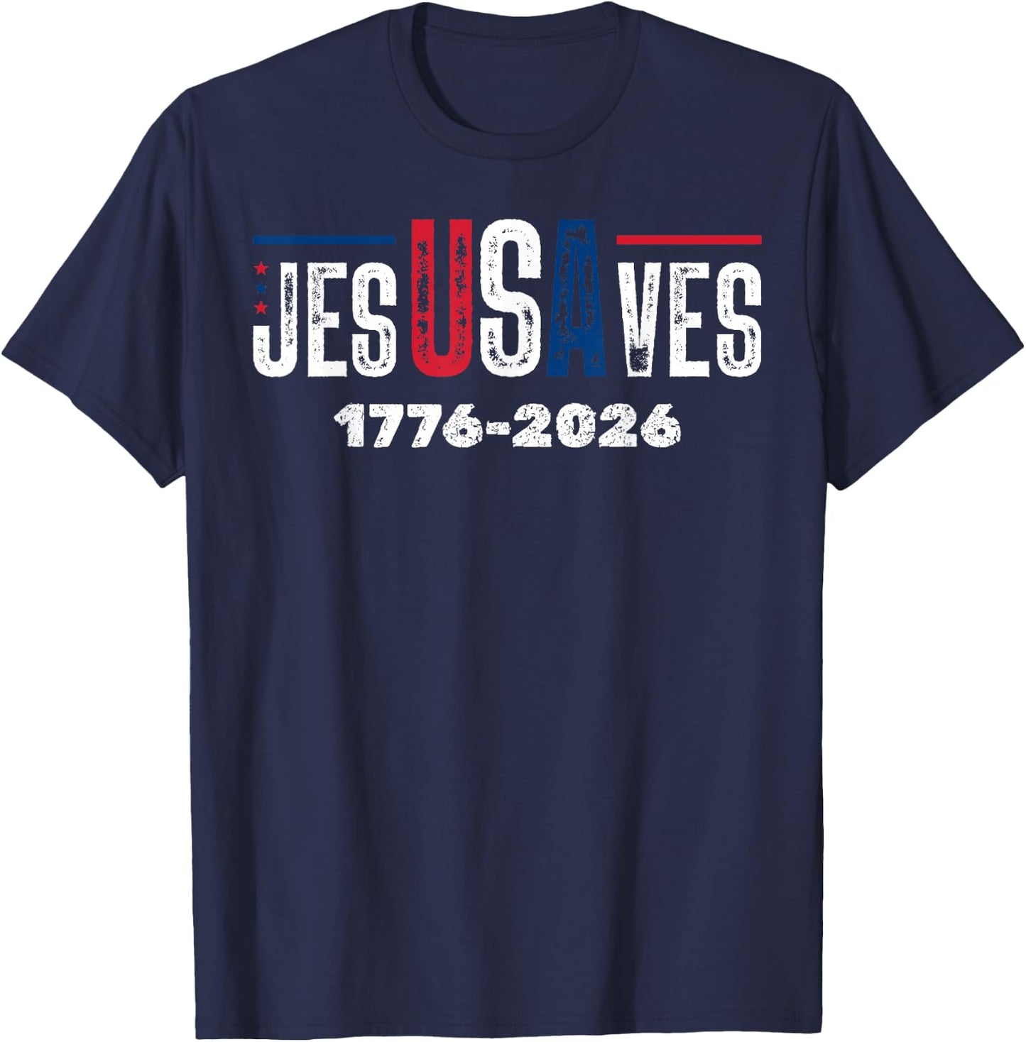 Jesus Save USA JesUSAves 1446 2026 USA 250 T-Shirt - T-Shirt | Navy