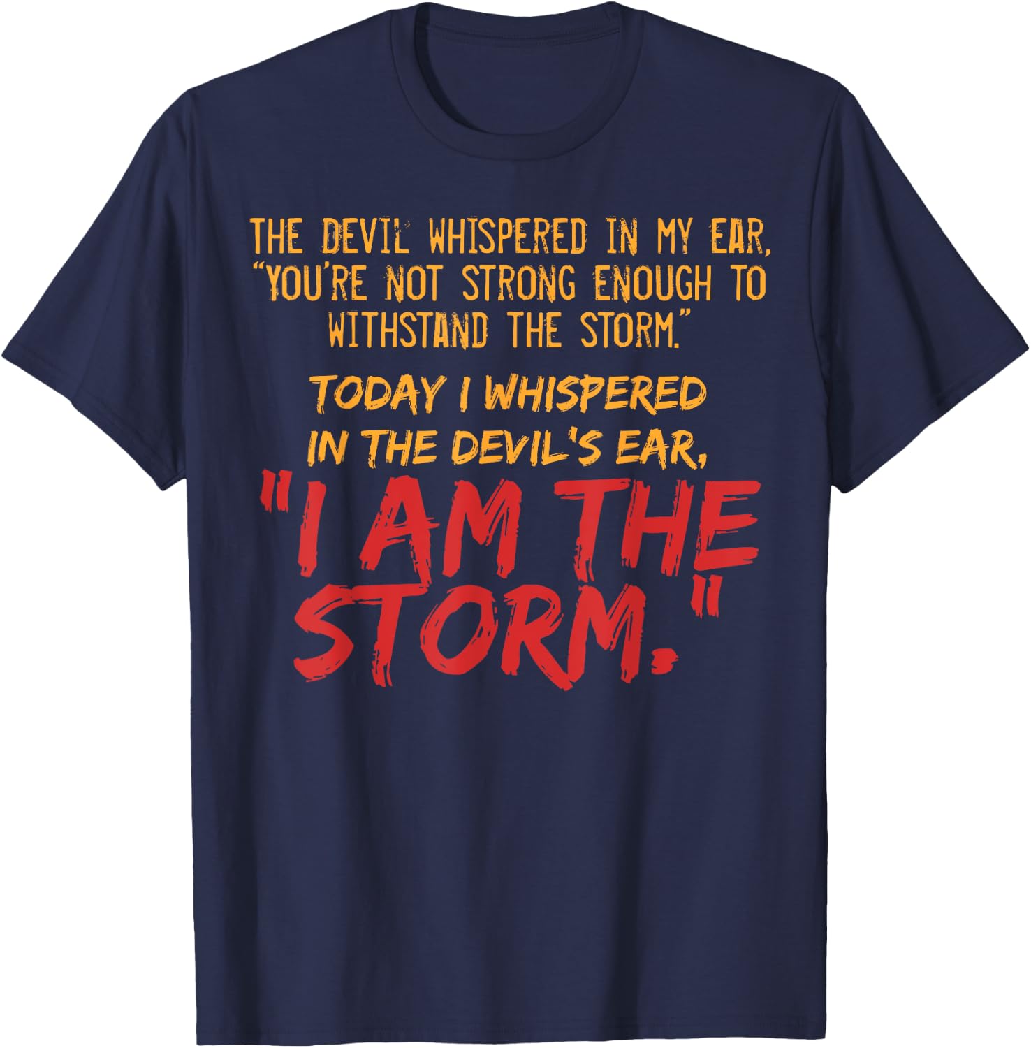 The Devil Whispered In My Ear Devil Quote T-Shirt - T-Shirt | Navy