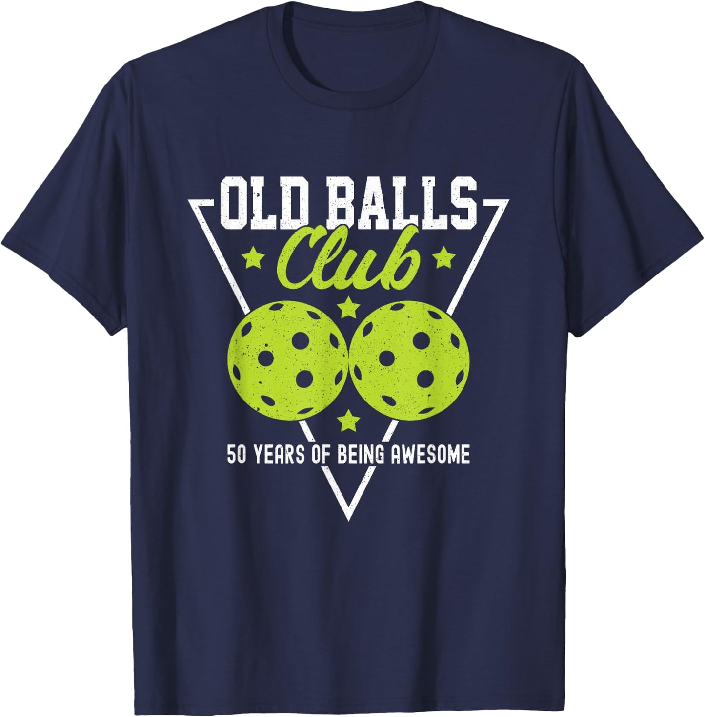 Pickleball Old Balls Club 50 Years of being awesome Dink T-Shirt - T-Shirt | Navy