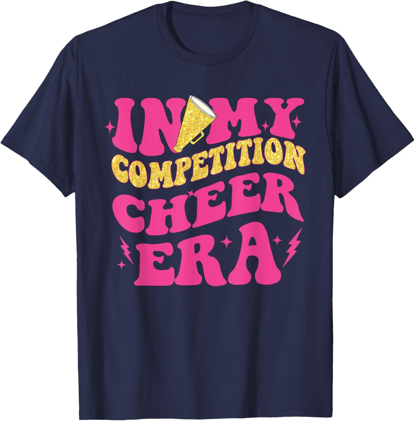 In My Competition Cheer Era Cheerleading Women T-Shirt - T-Shirt | Navy