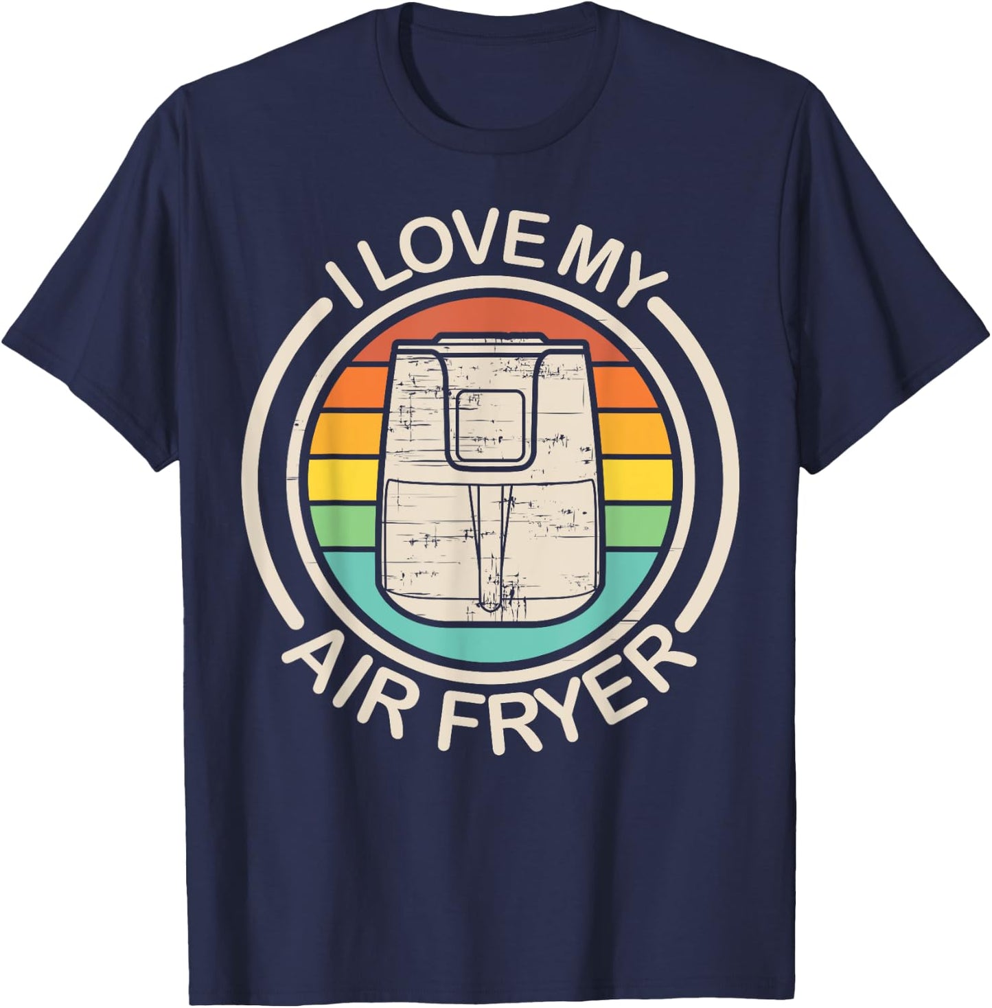 Funny I Love My Air Fryer Gift Cool Cooking Lovers Cooks T-Shirt - T-Shirt | Navy