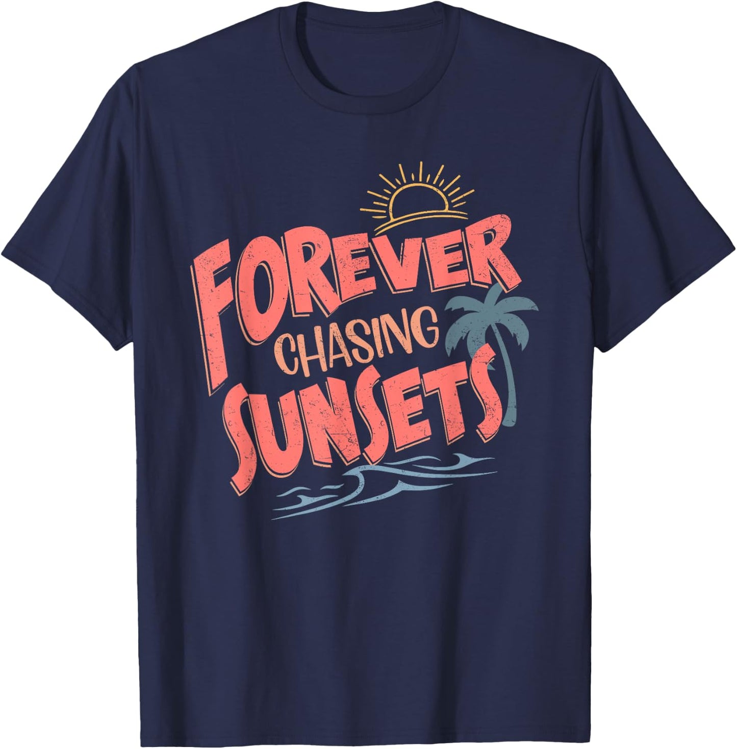 Forever Chasing Sunsets Retro Vintage Summer Beach Vacation T-Shirt - T-Shirt | Navy