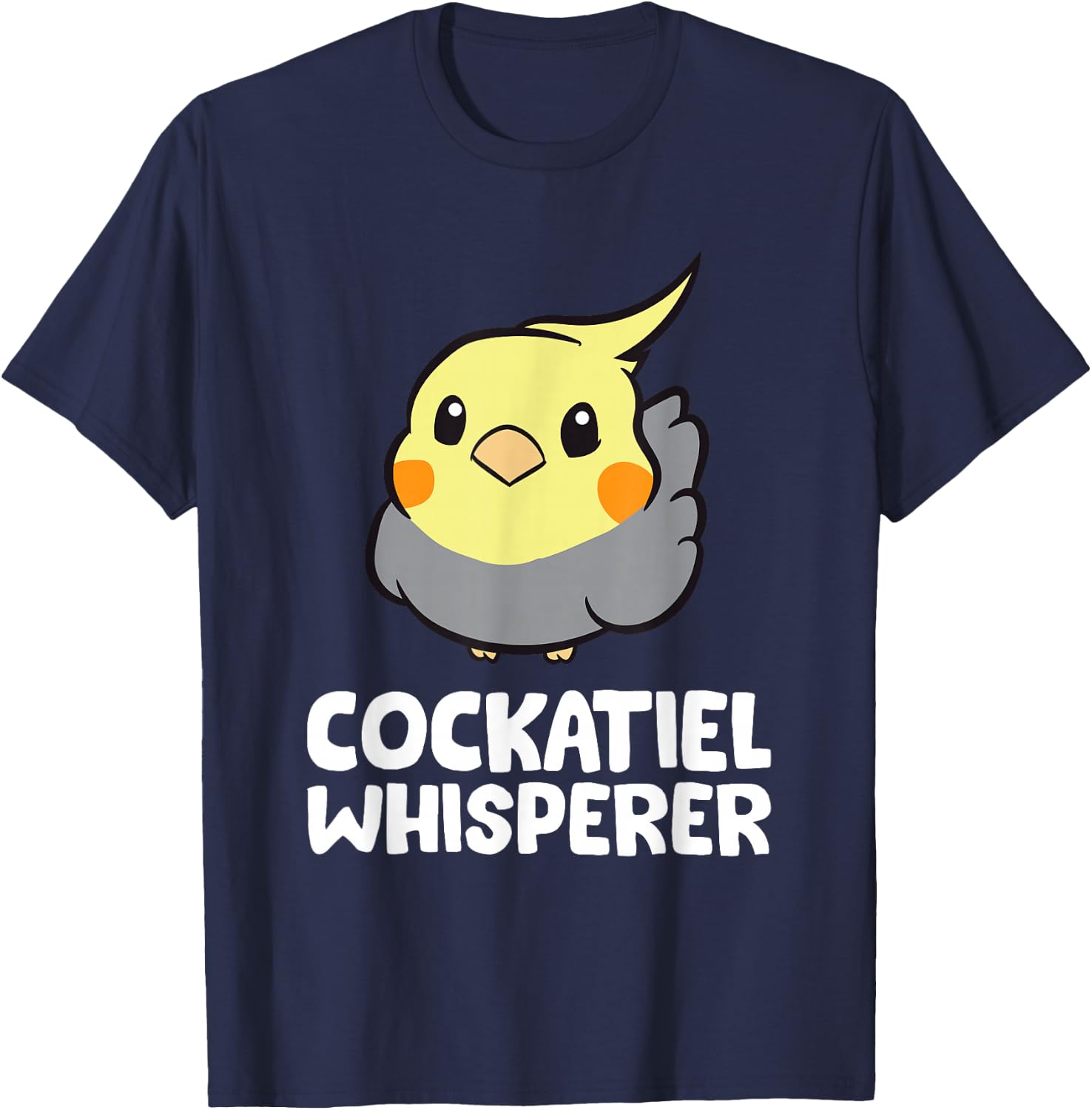 Cockatiel Whisperer Funny Cockatiel T-Shirt - T-Shirt | Navy