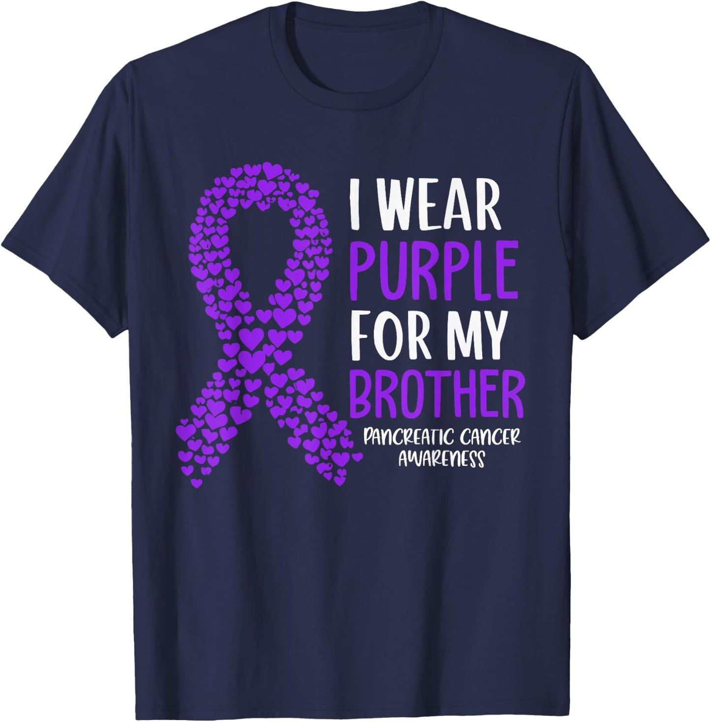 I Wear Purple For My Brother Pancreatic Cancer Awareness T-Shirt - T-Shirt | Navy