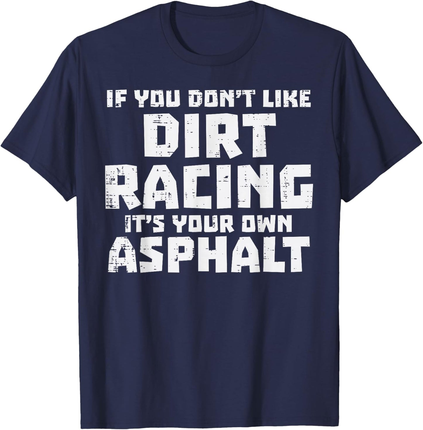 If You Dont Like Dirt Bike Racing Asphalt Motocross Men Boys T-Shirt - T-Shirt | Navy