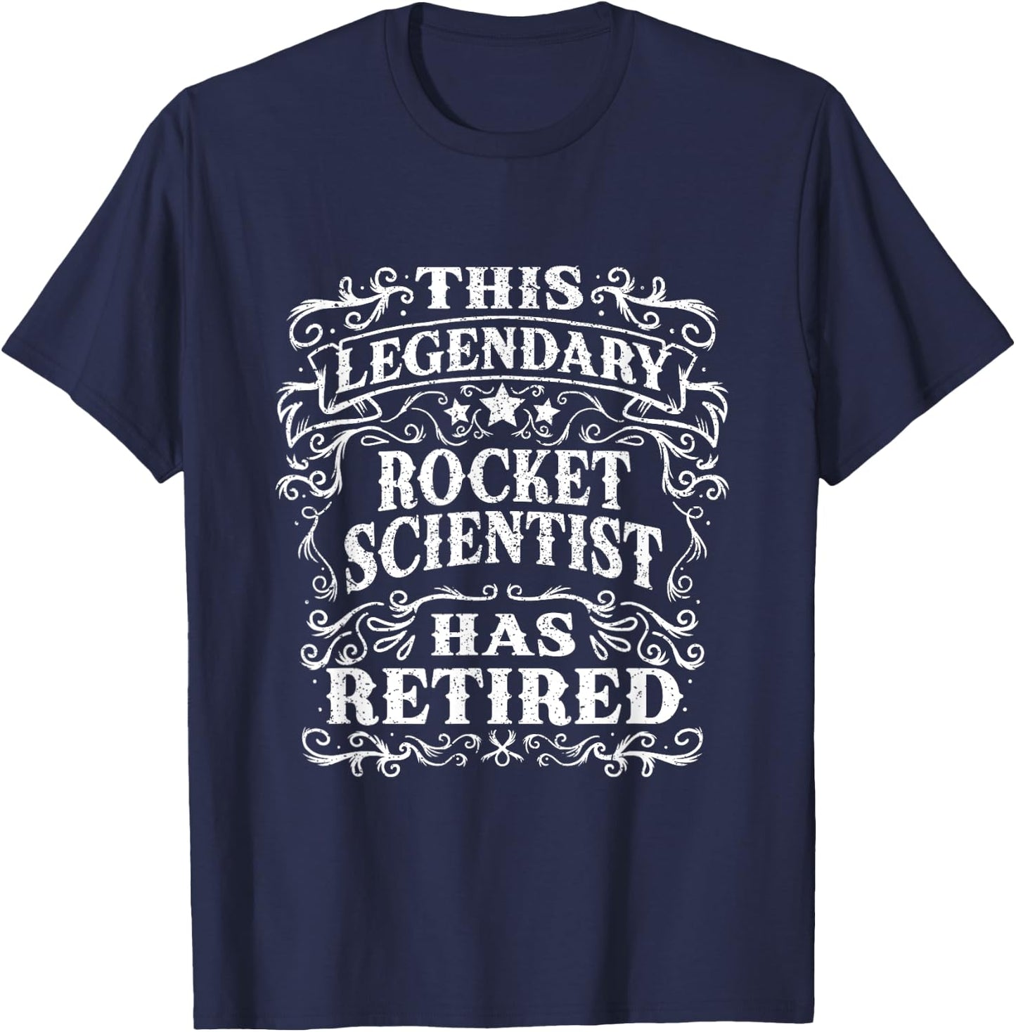 Vintage This Legendary Rocket Scientist Has Retired T-Shirt - T-Shirt | Navy