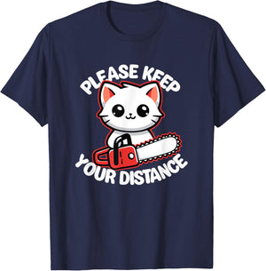 Please Keep Your Distance - Funny Cat With Chainsaw Men Women T-Shirt - T-Shirt | Navy