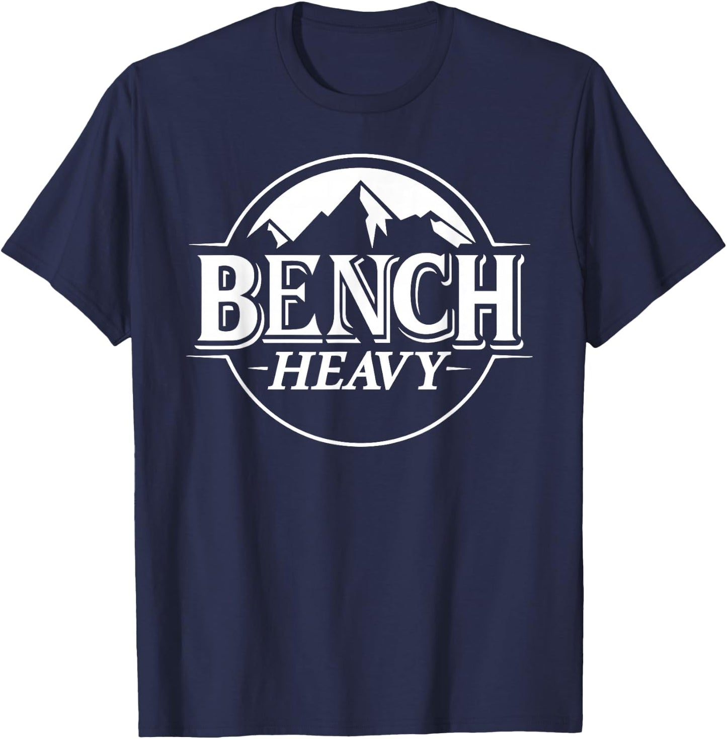 Bench Heavy Gym Item for Beer Lovers Men and Women Workout T-Shirt - T-Shirt | Navy