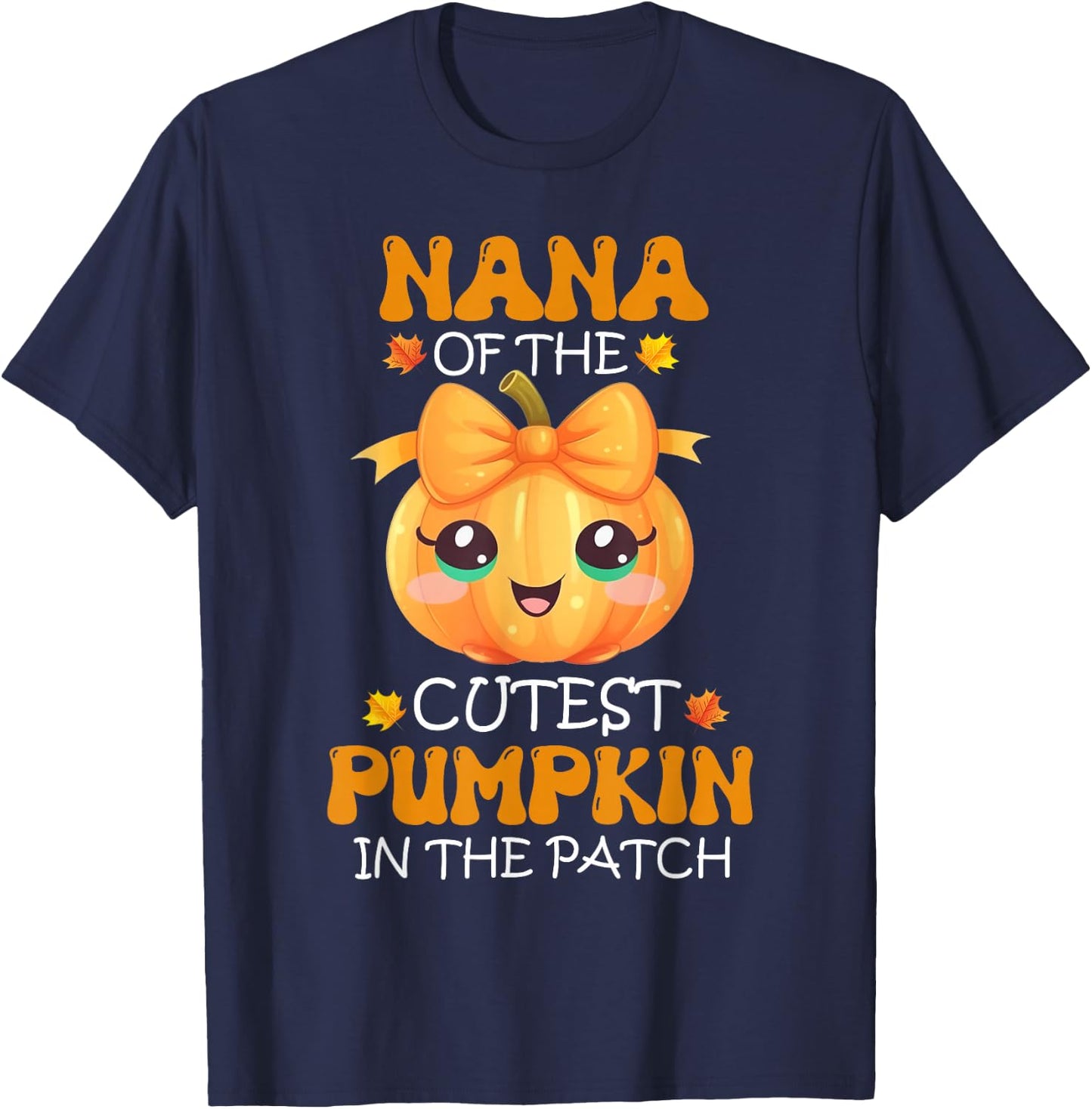 Nana Of The Cutest Pumpkin In The Patch Halloween T-Shirt - T-Shirt | Navy