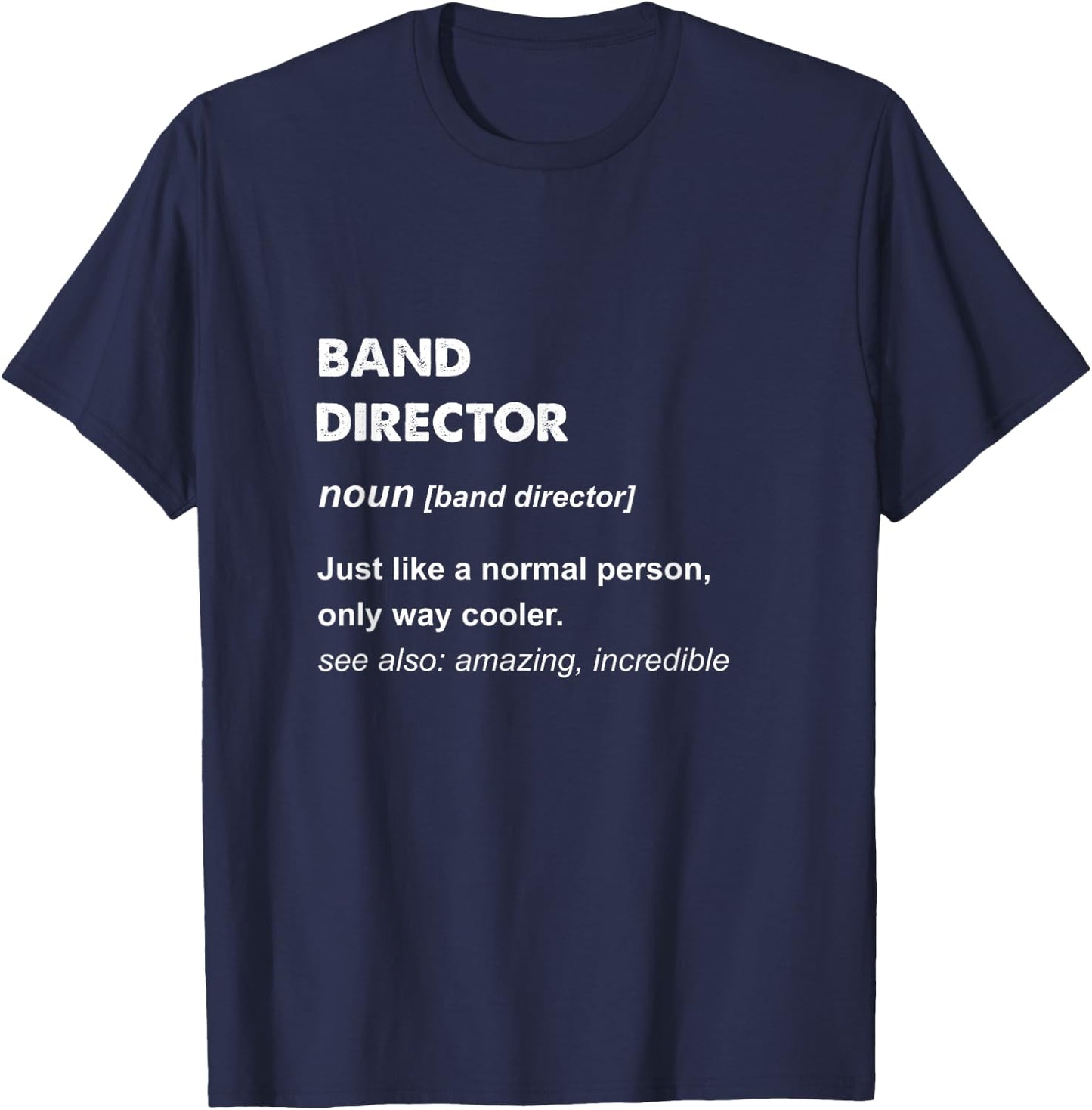 Band Director T-Shirt - T-Shirt | Navy