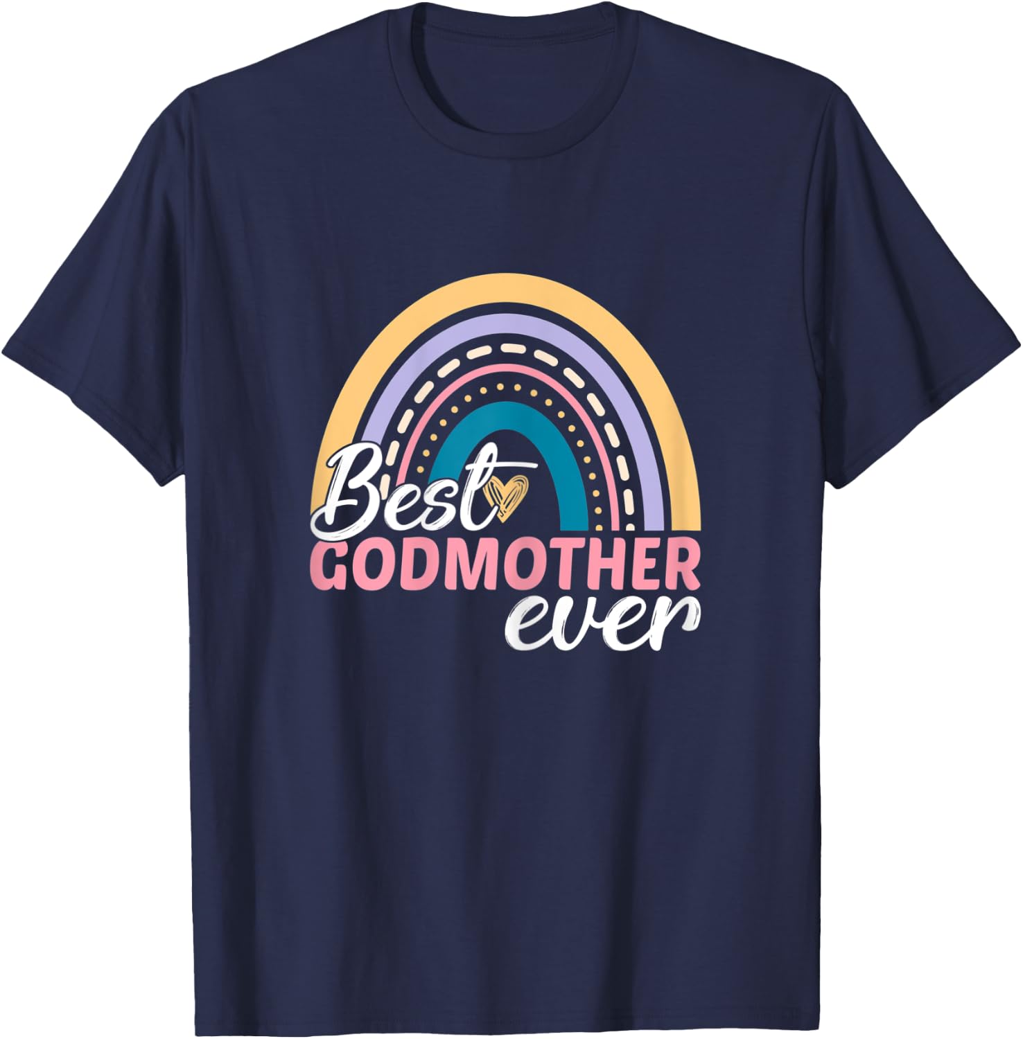 Godmother Mother's Day Matching Best Godmother Ever Rainbow T-Shirt - T-Shirt | Navy