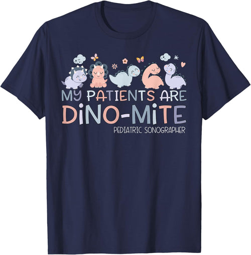 Pediatric Sonographer My Patients Are Dino-mite Dinosaur