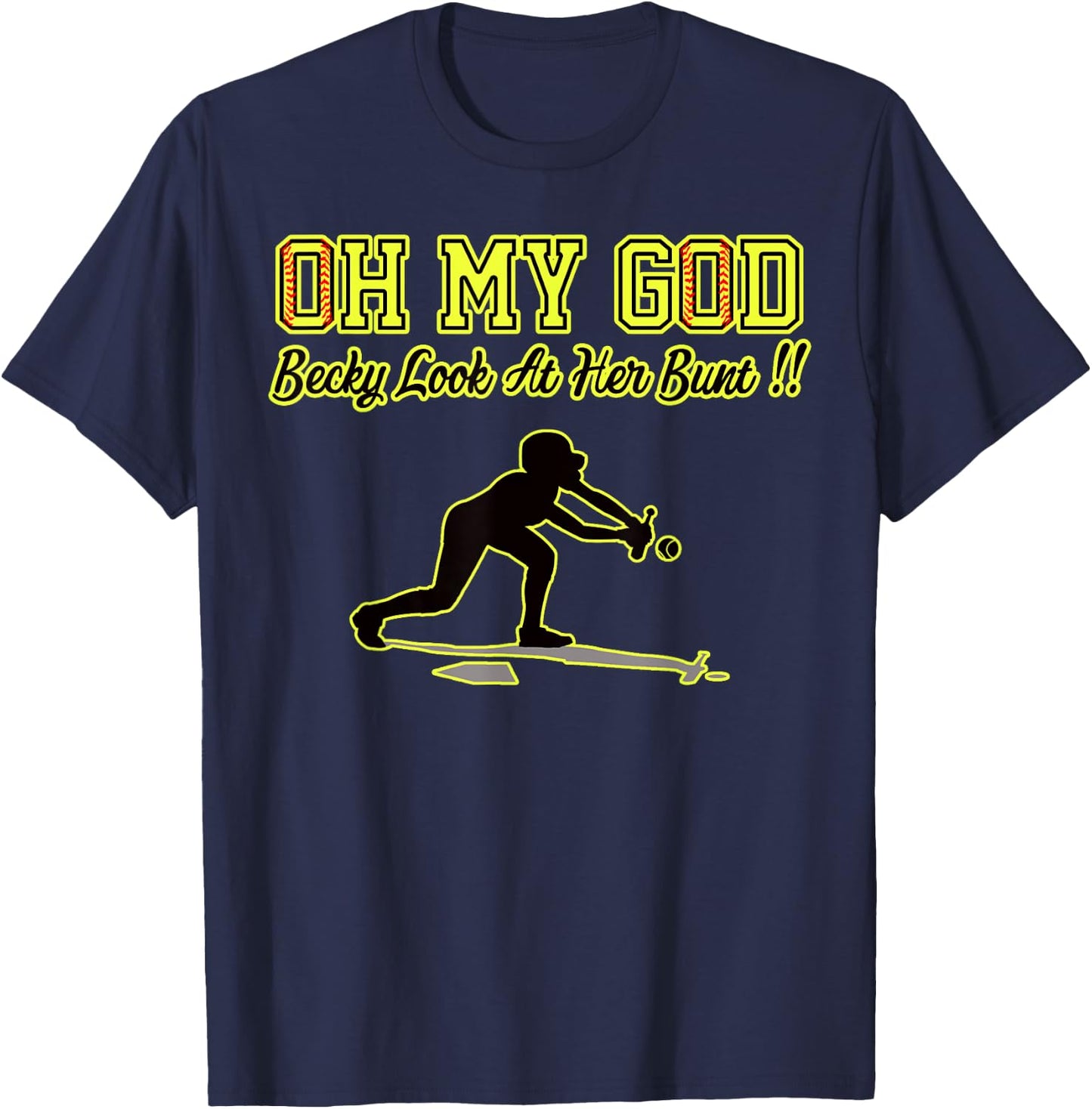 Funny Girls Softball OMG Becky Look At Her Bunt Practice T-Shirt - T-Shirt | Navy
