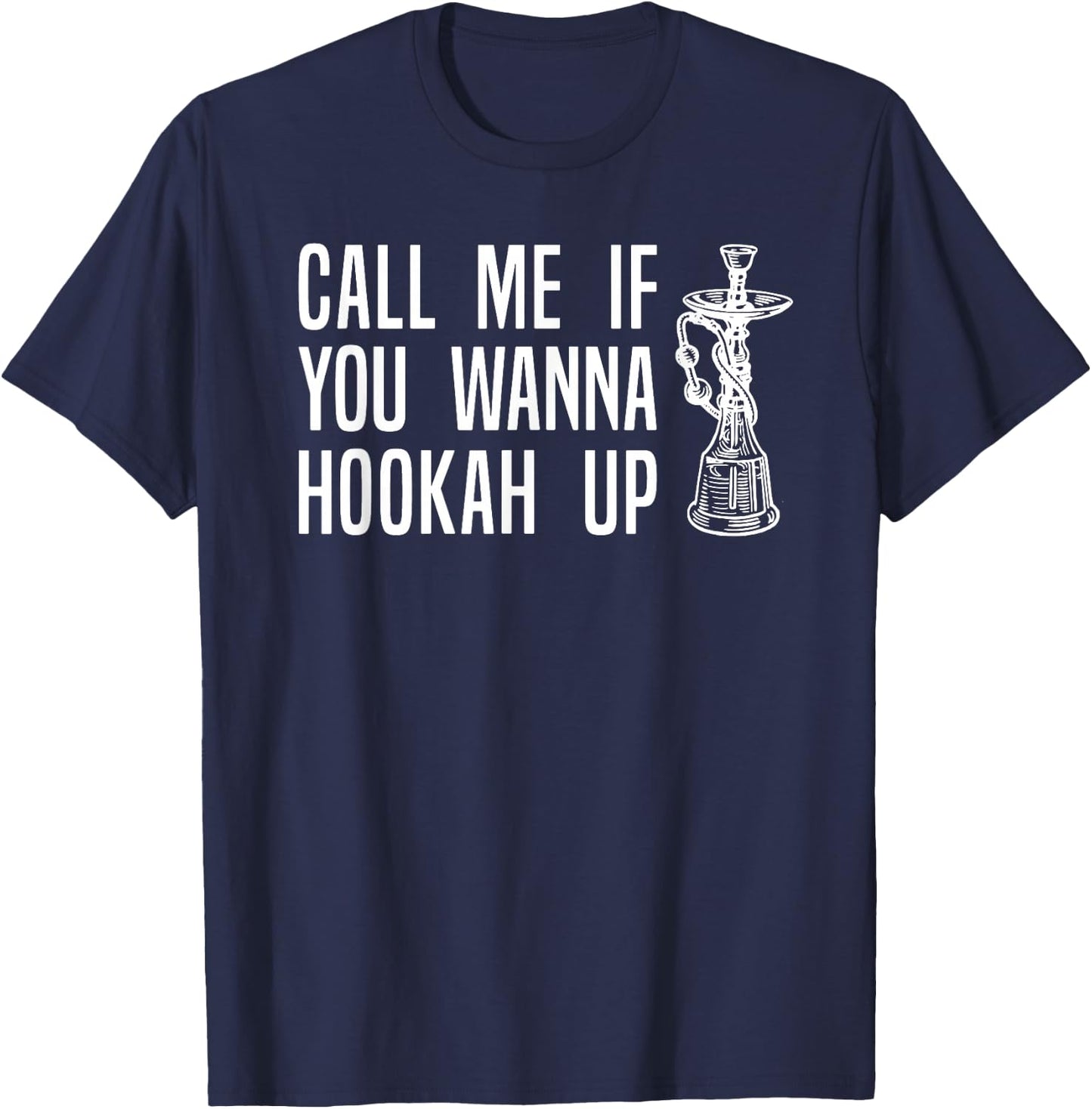 Funny Hookah , Shisha Smoking Pipe Pun Apparel T-Shirt - T-Shirt | Navy