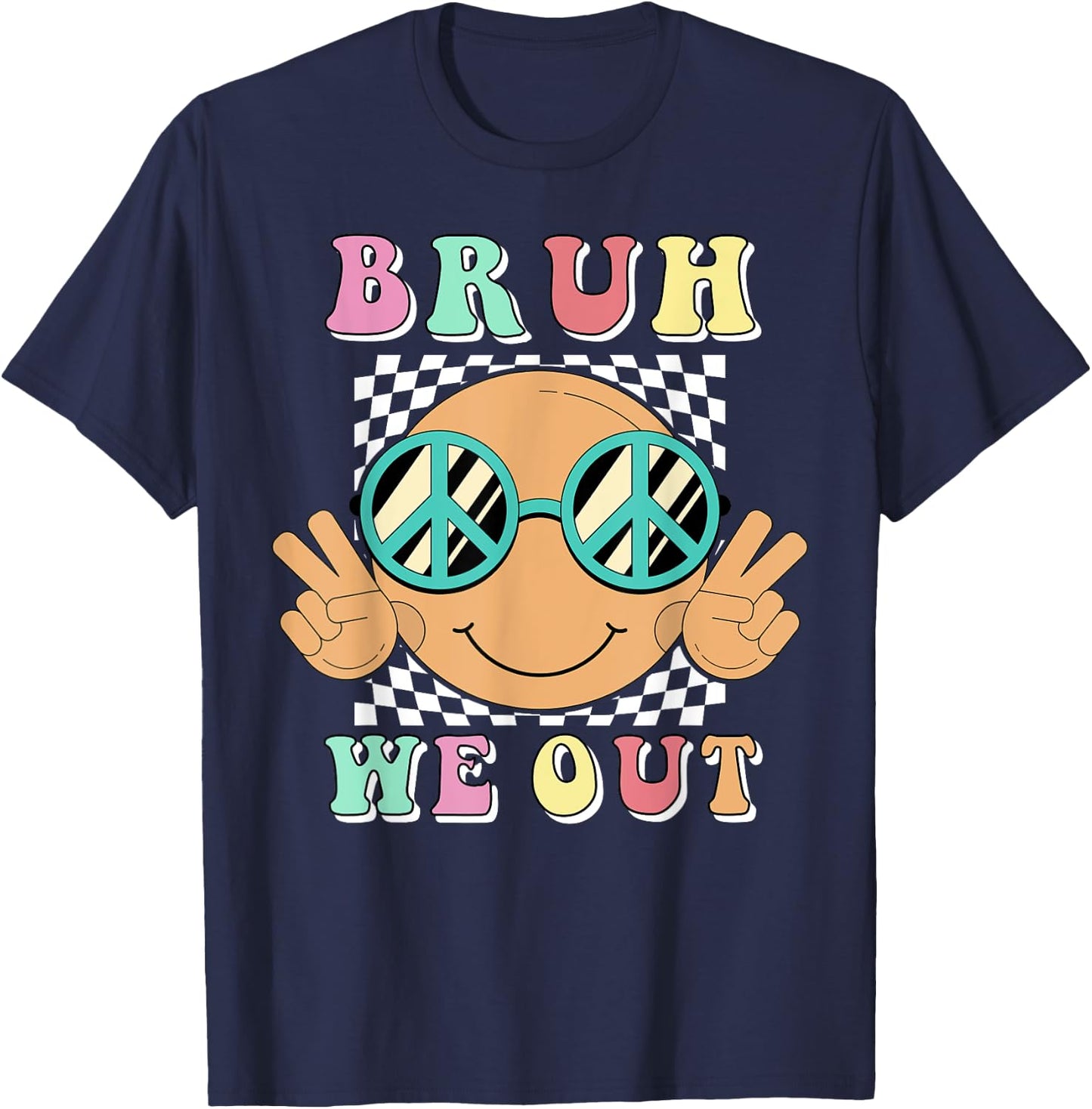 Bruh We Out Happy Last Day Of School Smile Summer Groovy T-Shirt - T-Shirt | Navy