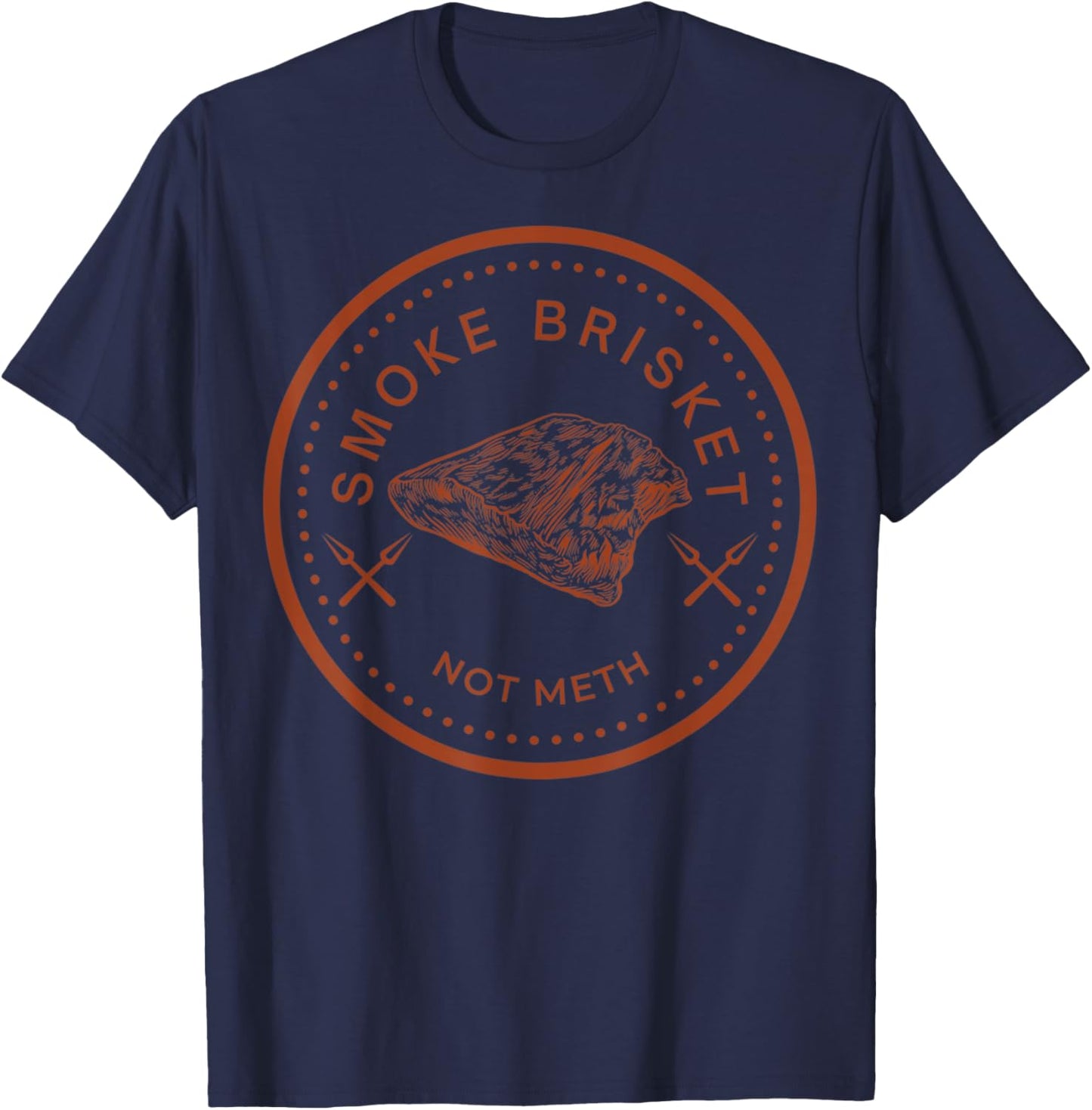 Smoke Brisket Not Meth Funny Retro BBQ Smoking Meat Lover T-Shirt - T-Shirt | Navy