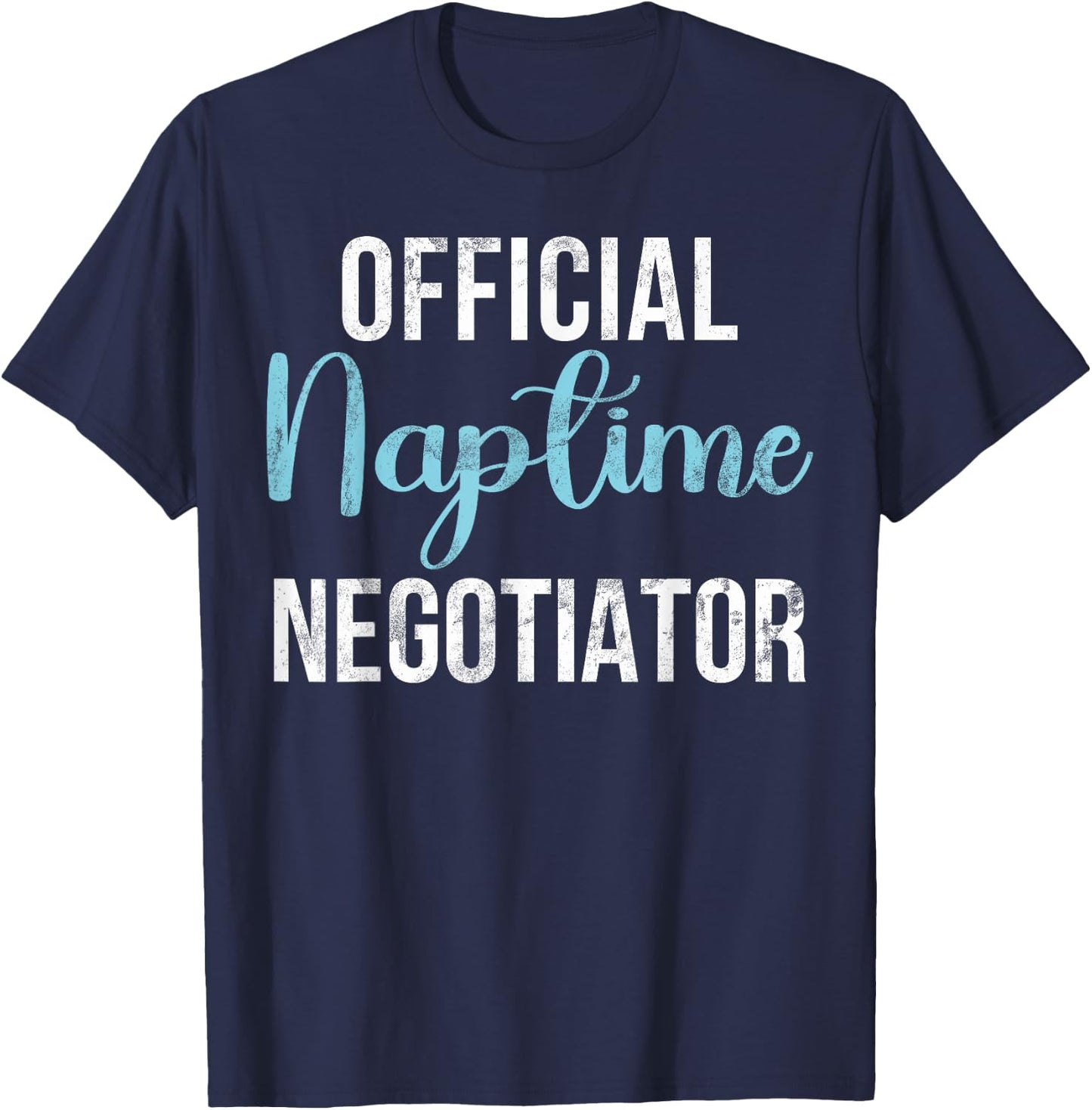 Official Naptime Negotiator New Dad T-Shirt - T-Shirt | Navy