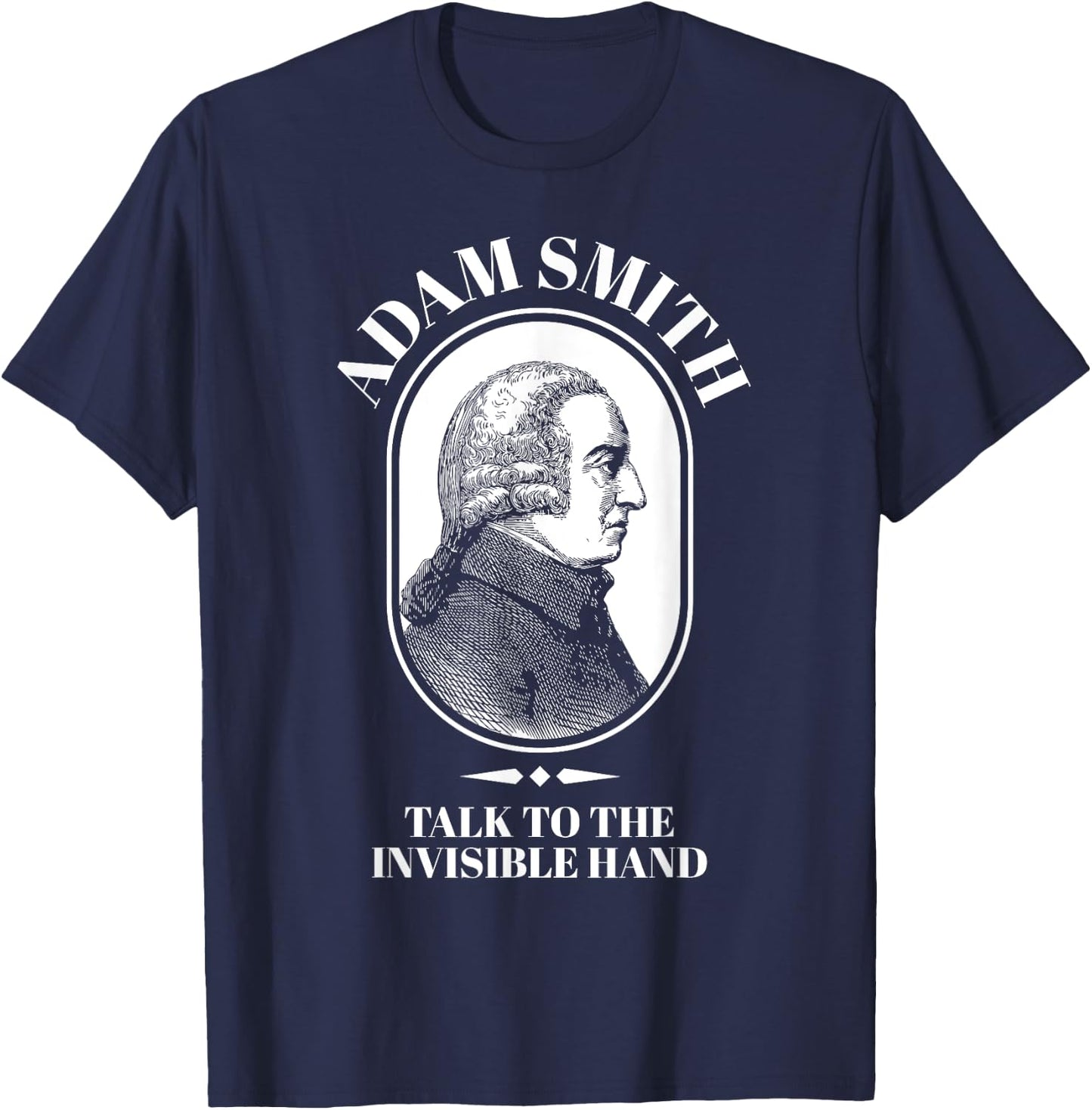 Adam Smith Funny Economy Teacher Shirt Men Women Girls Kids T-Shirt - T-Shirt | Navy
