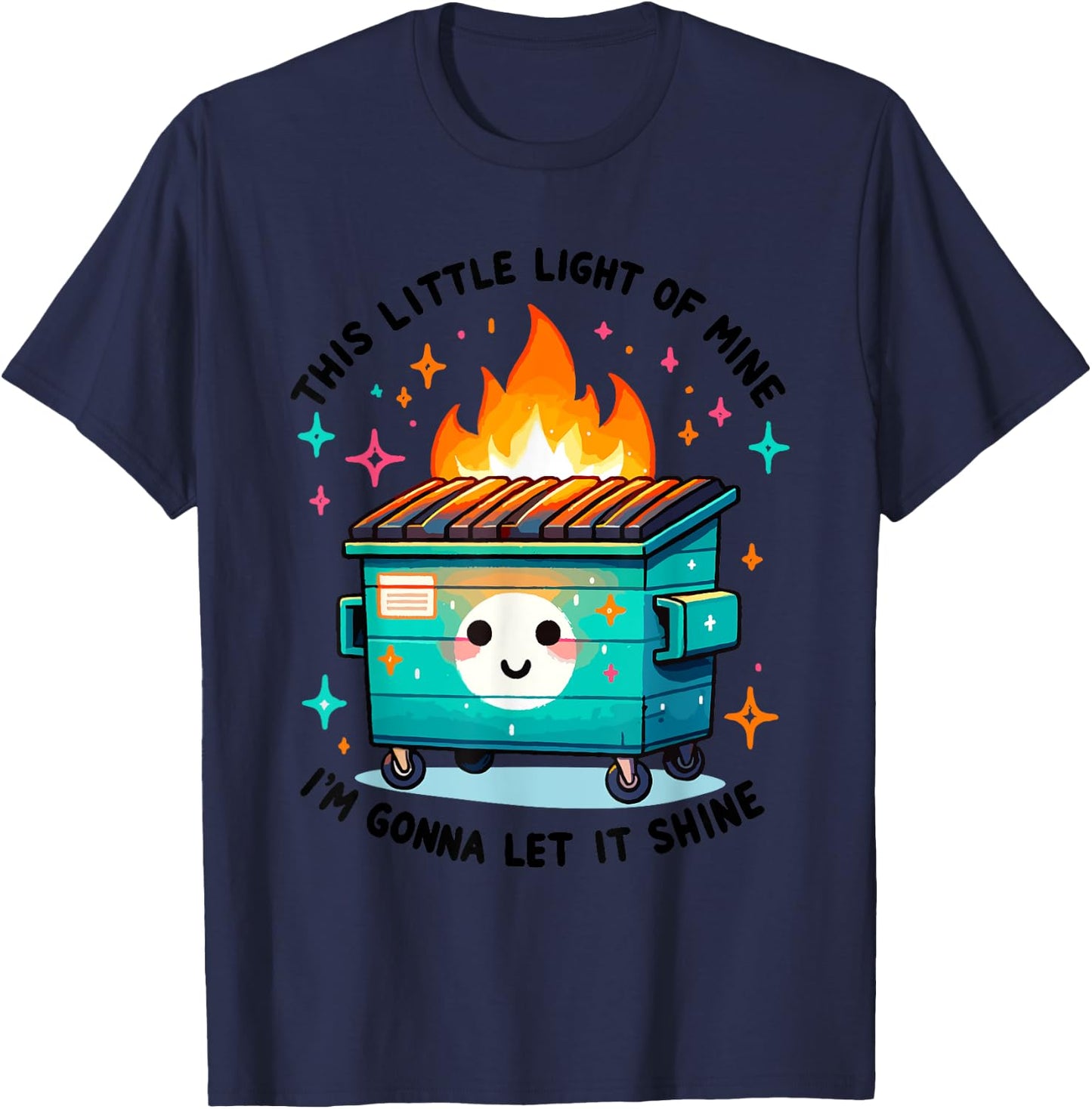 Dumpster Fire Light I'm Gonna Let It Shine Halloween T-Shirt - T-Shirt | Navy