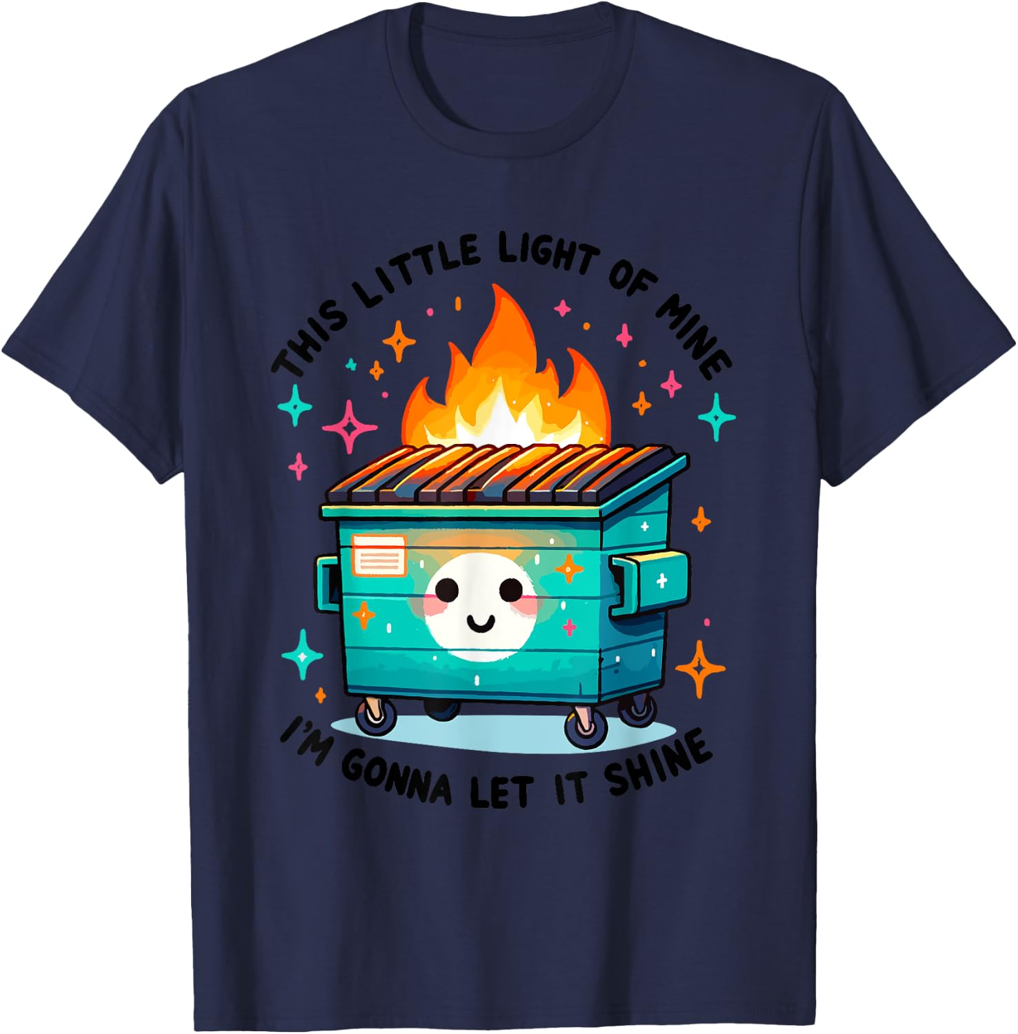 Dumpster Fire Light I'm Gonna Let It Shine Halloween T-Shirt - T-Shirt | Navy