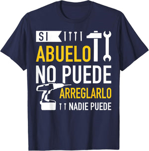 Si abuelo no puede arreglarlo nadie puede para día del padre T-Shirt - T-Shirt | Navy