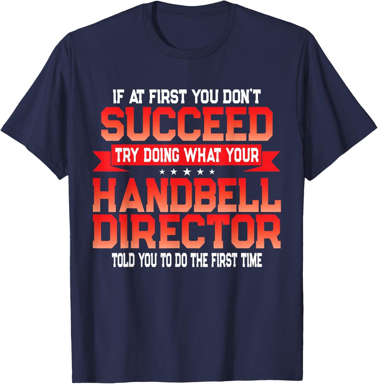 Fun Handbell Director Saying - Funny Music Quote T-Shirt - T-Shirt | Navy
