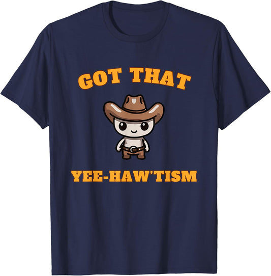 Funny Got That Yee-Hawtism Vintage Country Cowboy T-Shirt - T-Shirt | Navy