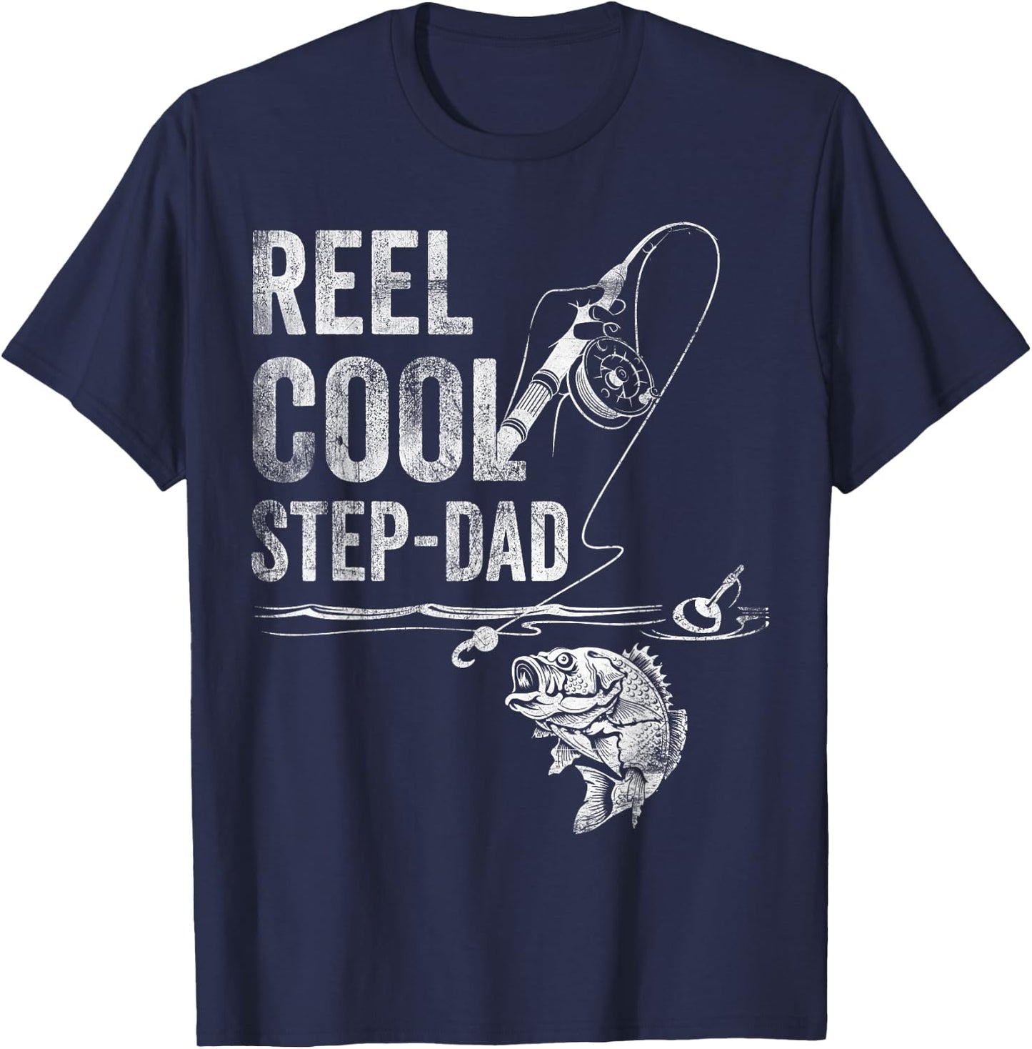 Reel Cool Step-Dad Fish Fishing Shirt Father's Day Gift T-Shirt - T-Shirt | Navy
