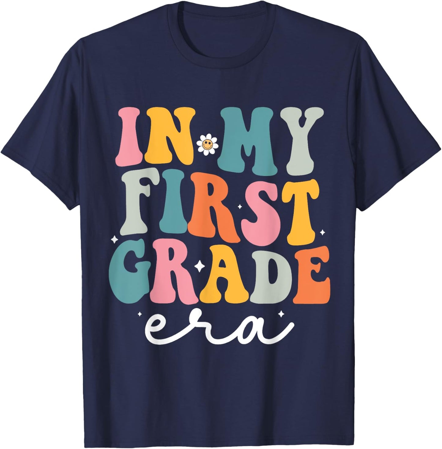 In My First Grade Era Kid Back To School 1st Grade Teacher T-Shirt - T-Shirt | Navy