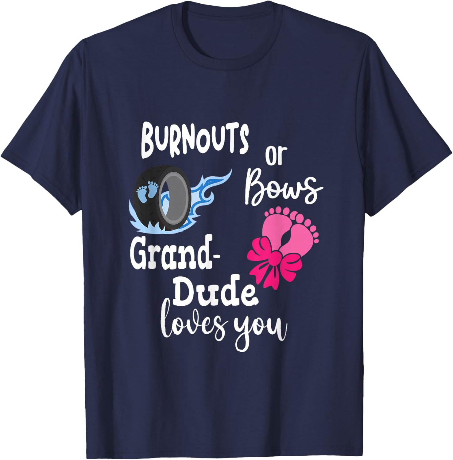 Burnouts or Bows Grand-Dude Loves You Special Grandpa T-Shirt - T-Shirt | Navy