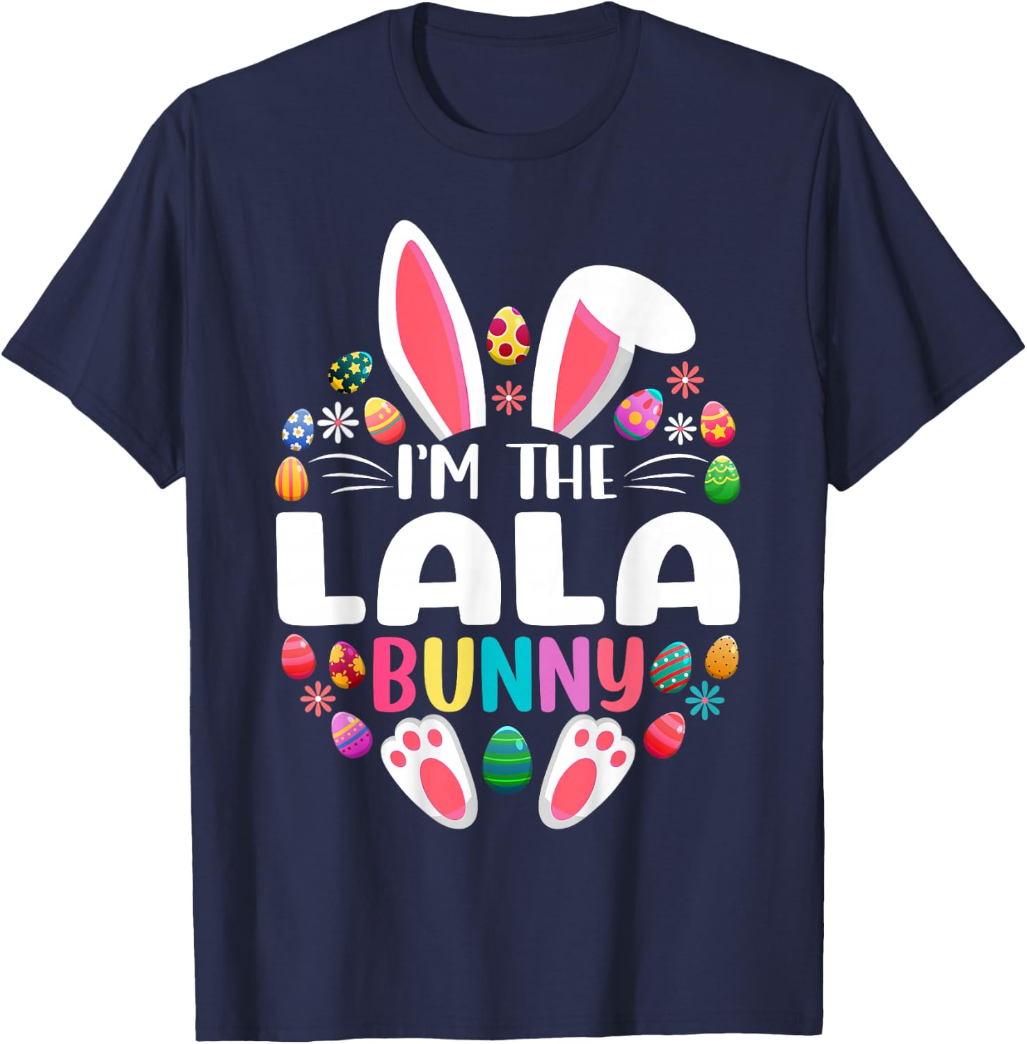 I'm The Lala Bunny Funny Easter Day Family Matching T-Shirt - T-Shirt | Navy