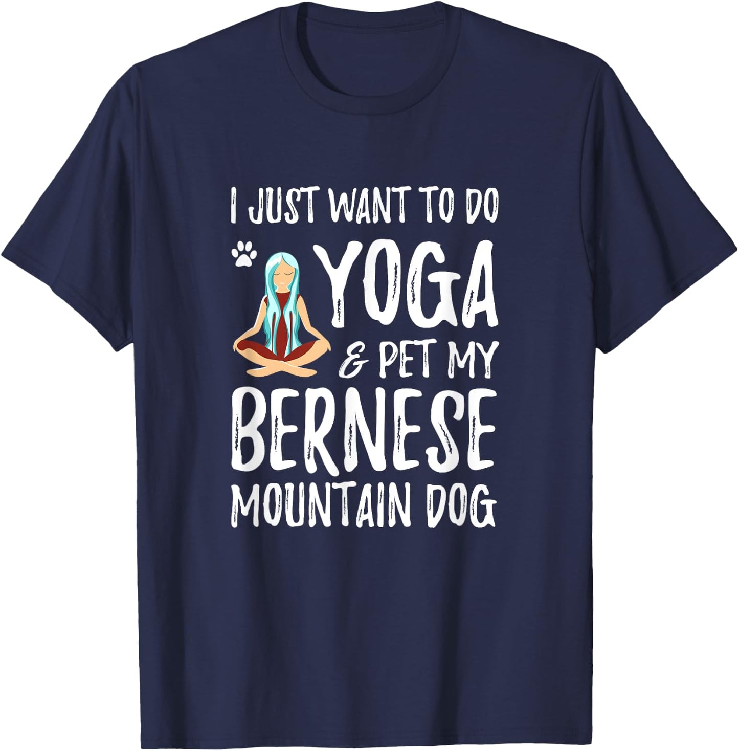 Yoga Bernese Mountain Dog as Dog Mom Gift T-Shirt - T-Shirt | Navy