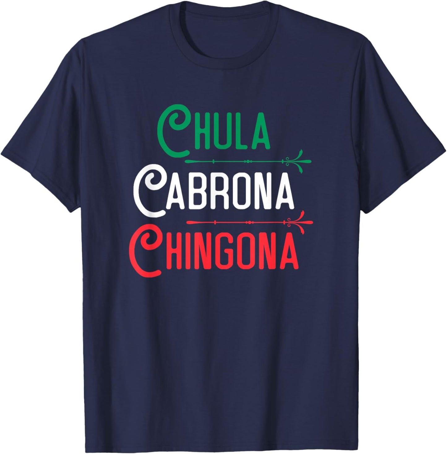 Mexicana Chula Cabrona Chingona Mexican Girl Shirt T-Shirt - T-Shirt | Navy