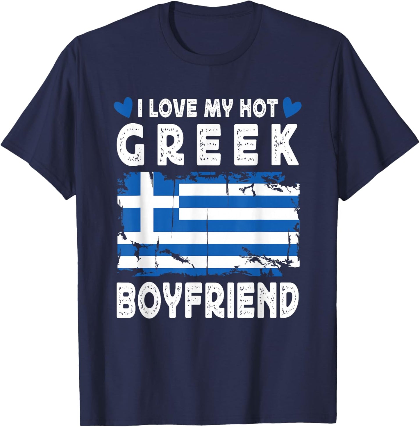 I Love My Hot Greek Boyfriend Couple Greece Flag T-Shirt - T-Shirt | Navy