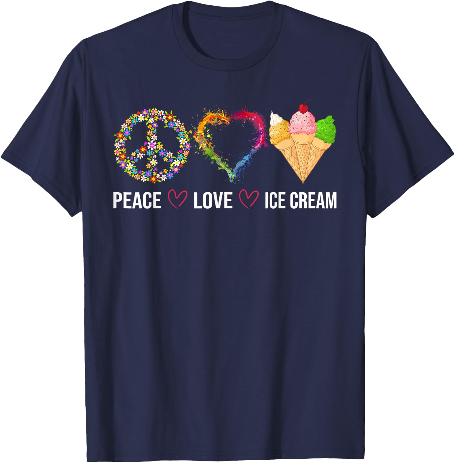 Peace Love Ice Cream Cute for Girls Teens Women T-Shirt - T-Shirt | Navy