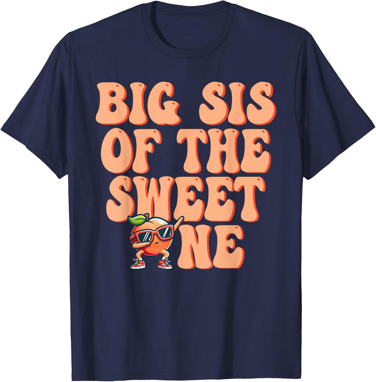 Big Sister of The Sweet One Peach 1st Birthday on Peach T-Shirt - T-Shirt | Navy